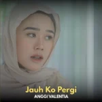 Lagu Jauh Ko Pergi