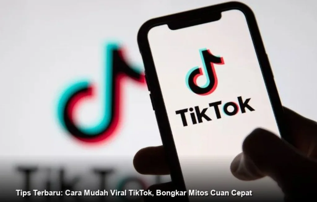 Tips Viral Cuan TikTok